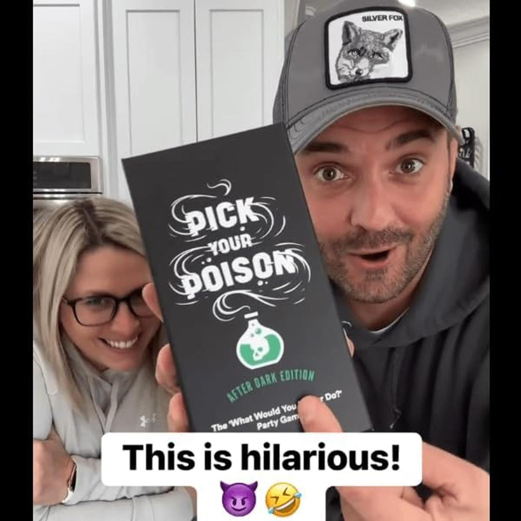 Pick Your Poison Card Game The “What Would You Rather Do?” Party Game After Dark Edition