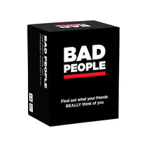 Bad People The Party Game You Probably Shouldn't Play Find Out What Your Friends Really Think of You Adult Card Board Game Black