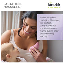 Kinetik Wellbeing Lactation Massager Breastfeeding Pain Relief Device